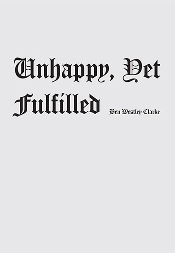 Unhappy, Yet Fulfilled